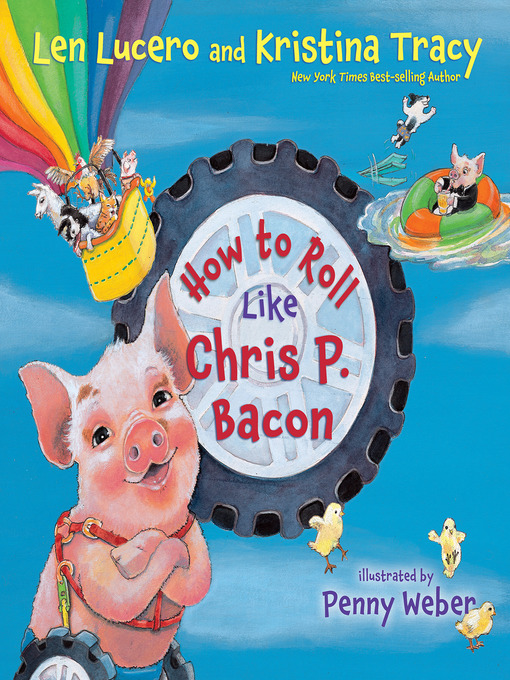 Title details for How to Roll Like Chris P. Bacon by Len Lucero - Available